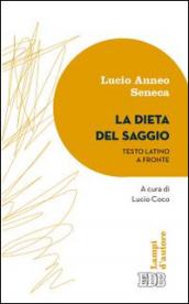 La dieta del saggio. Testo latino a fronte