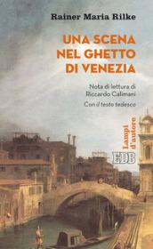 Una scena nel ghetto di Venezia. Testo tedesco a fronte. Ediz. bilingue