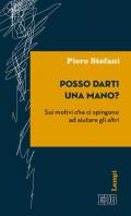 Posso darti una mano? Sui motivi che ci spingono ad aiutare gli altri