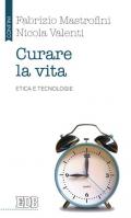 Curare la vita. Etica e tecnologie