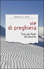 Vie di preghiera. Testi dei padri del deserto