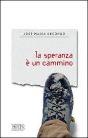 La speranza è un cammino