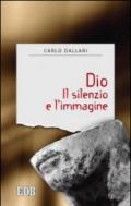 Dio. Il silenzio e l'immagine