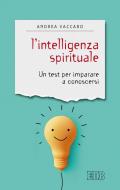 L' intelligenza spirituale. Un test per imparare a conoscersi