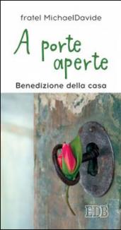 A porte aperte. Benedizione della casa