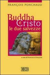 Buddha e Cristo. Le due salvezze