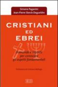 Cristiani ed ebrei. Domande e risposte per conoscere gli aspetti fondamentali