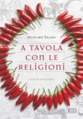 A tavola con le religioni. Nuova ediz.