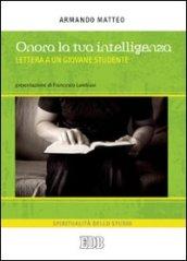 Onora la tua intelligenza. Lettera a un giovane studente