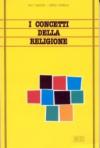 I concetti della religione. Un curricolo continuo dai 6 ai 18 anni