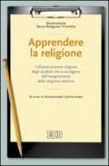 Apprendere la religione. L'alfabetizzazione religiosa degli studenti che si avvalgono dell'insegnamento della religione cattolica