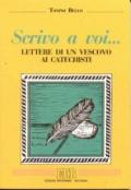 Scrivo a voi... Lettere di un vescovo ai catechisti