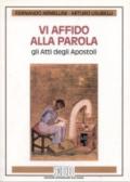 Vi affido alla parola: gli Atti degli Apostoli