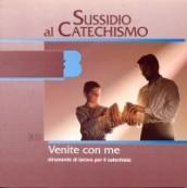 Venite con me. Terza elementare. 3.Sussidio al catechismo