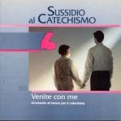 Venite con me. Quarta elementare. 4.Sussidio al catechismo