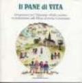 Il pane di vita. Integrazione per l'itinerario Padre nostro in preparazione alla messa di prima comunione