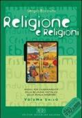 Religione e religioni. Moduli per l'insegnamento della religione cattolica. Volume unico. Per le Scuole superiori. Con CD-ROM