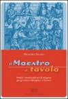 Il maestro di tavola. Moduli interdisciplinari di religione. Per gli Ist. alberghieri e turistici