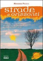Strade e orizzonti. Temi per l'insegnamento della religione cattolica nella Scuola superiore