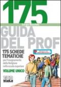 175 Schede tematiche per l'insegnamento della religione nella scuola superiore. Volume unico. Guida del professore