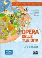 Opera delle tue dita. Testo di religione cattolica. Con Quaderni. Per la 4ª e 5ª classe elementare. Con espansione online