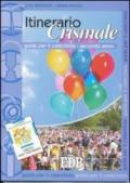 Itinerario crismale. Guida per il catechista. Secondo anno