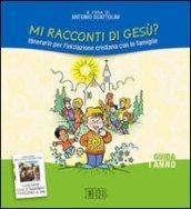 Mi racconti di Gesù? Itinerario per l'iniziazione cristiana con le famiglie. I anno. Guida per catechisti