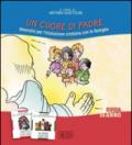 Un cuore di Padre. Itinerario per l'iniziazione cristiana con le famiglie. III anno. Guida per i catechisti