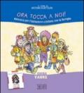 Ora tocca a noi! Itinerario per l'iniziazione cristiana con le famiglie. V anno. Guida