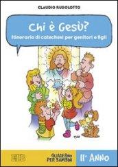 Chi è Gesù? Itinerario di catechesi per genitori e figli. II anno. Quaderno per bambini