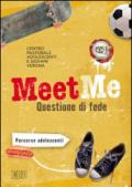 MeetMe. Questione di fede. Percorso per adolescenti