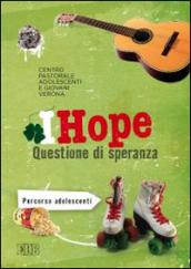 IHope. Questione di speranza. Percorso per adolescenti