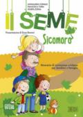 Il seme. Itinerario di iniziazione cristiana per bambini e famiglie. Vol. 2: Sicomoro. Guida