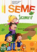 Il seme. Itinerario di iniziazione cristiana per bambini e famiglie. Ediz. a colori. Vol. 2: Sicomoro. Quaderno attivo