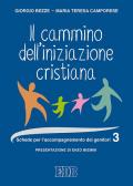 Il cammino dell'iniziazione cristiana. Vol. 3: Schede per l'accompagnamento dei genitori.