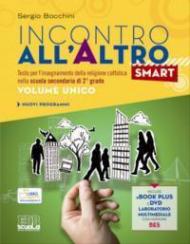 Incontro all'altro smart. Testo per l'insegnamento della religione cattolica. Vol. unico. Per le Scuole superiori. Con DVD. Con e-book. Con espansione online