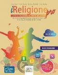 iReligione Pro. L'ora di religione al tempo della rete. Testo per l'insegnamento della religione cattolica nella scuola secondaria di 2° grado. Volume unico. Con DVD. Con e-book. Con espansione online