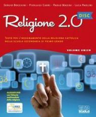 Religione 2.0 Disc. Testo per l'insegnamento della religione cattolica. Materiali per la LIM. Per la Scuola media. Con CD-ROM