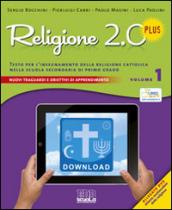 Religione 2.0 Plus. Testo per l'insegnamento della religione cattolica. Per la Scuola media. Con DVD