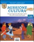 Missione cultura Light. Testo per l'insegnamento della religione cattolica. Per la Scuola media