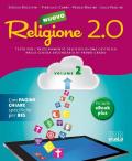 Nuovo Religione 2.0. Testo per l'insegnamento della religione cattolica. Per la Scuola media. Vol. 2