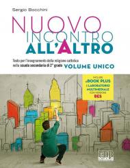 Nuovo incontro all'altro. Per le Scuole superiori. Con e-book. Con espansione online