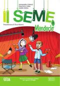 Il seme. Itinerario di iniziazione cristiana per bambini e famiglie. Vol. 4: Mandorlo. Guida.