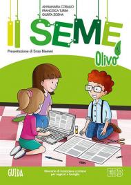 Il seme. Itinerario di iniziazione cristiana per bambini e famiglie. Vol. 5: Olivo. Giuda.