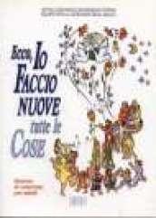 Ecco, io faccio nuove tutte le cose. L'Apocalisse un libro per leggere la storia alla luce della Pasqua. Itinerari di catechesi per adulti. 10.