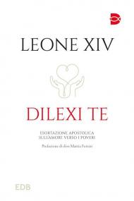 Dilexi te. Esortazione apostolica sull’amore verso i poveri