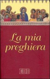 La mia preghiera. Ediz. a caratteri grandi