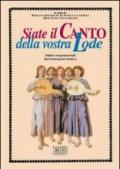 «Siate il canto della vostra lode». Salmi responsoriali del lezionario festivo. Con CD Audio