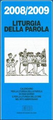 Liturgia della parola. Calendario per la liturgia della parola di ogni giorno e per la liturgia delle ore nel rito ambrosiano