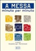 A messa minuto per minuto